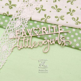 Чипборд надпись "Favorite little girls"