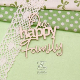 Чипборд надпись "Our happy Family"